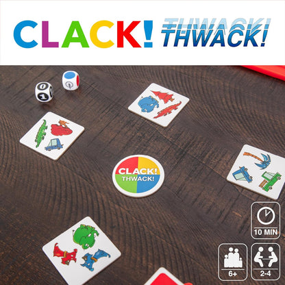 Clack! Thwack!