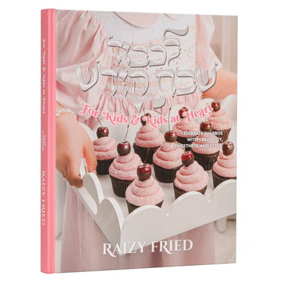 Raizy Fried Shabbos For Kids & Kids at Heart